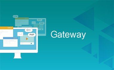 Gateway网关简介及使用-西风网络安全